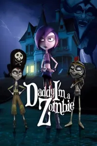 Daddy,  I'm a Zombie