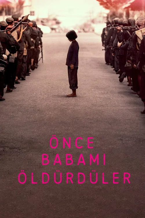 Önce Babamı Öldürdüler