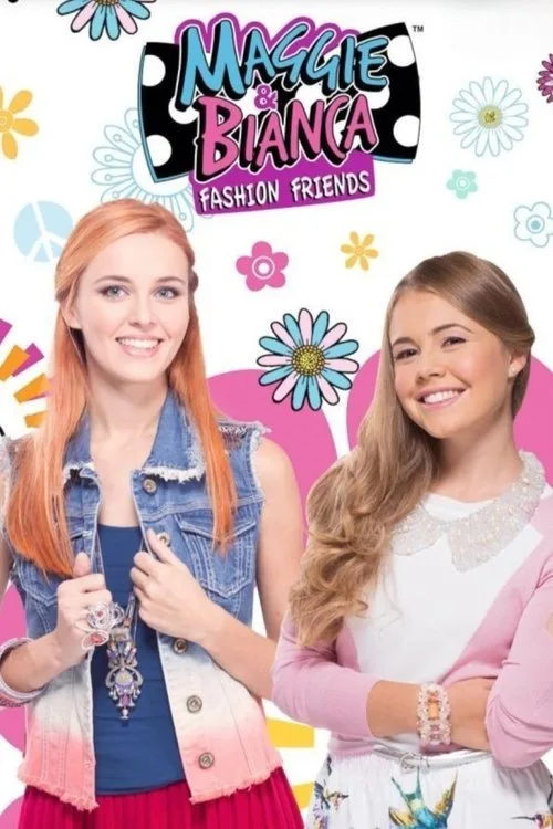 Maggie Ve Bianca: Moda Arkadaşları