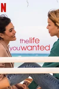 The Life You Wanted